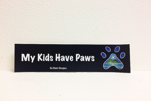 My Kids Have Paws Bumper Sticker